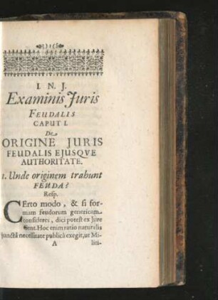 Caput I. De Origine Iuris Feudalis Eiusque Authoritate.