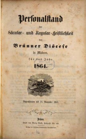 Personalstand der Säcular- und Regular-Geistlichkeit der Brünner Diöcese in Mähren : für das Jahr ..., 1864 (1863)