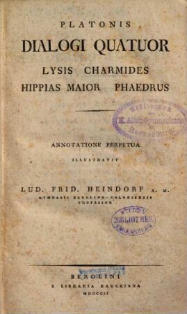 Platonis Dialogi selecti. 1, Platonis Dialogi quatuor: Lysis, Charmides, Hippias maior, Phaedrus