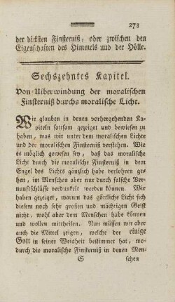 Sechszehntes Kapitel. Von Uiberwindung der moralischen Finsterniß durchs moralische Licht.