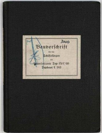 Bauvorschrift Schiffskörper für Unterseeboote Typ IX C / 40
