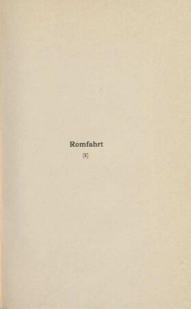 Romfahrt (I)