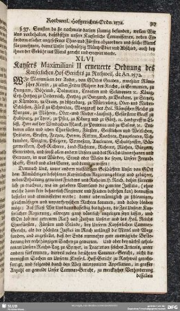 XLVI. Kaysers Maximiliani II erneuerte Ordnung des Kayserlichen Hof-Gerichts zu Rothweil, de An. 1572