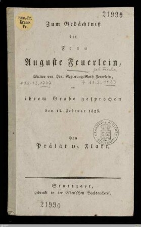 Zum Gedächtniß der Frau Auguste Feuerlein, Wittwe von Hrn. RegierungsRath Feuerlein : an ihrem Grabe gesprochen den 15. Februar 1823
