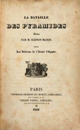 La bataille des pyramides : poème ; dédié aux vétérans de lÁrmée dÉgypte