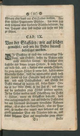 Cap. IX. Von der Staffeley / wie auf solcher gemahlet / und wie die Bilder darauff befestiget werden