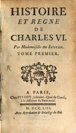 Histoire Et Regne De Charles VI.. Tome Premier