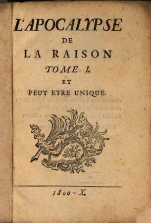 L' Apocalypse De La Raison, 1 Et Peut Etre Unique