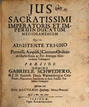 Ius sacratissimi imperatoris et imperii in ducatum Mediolanensem