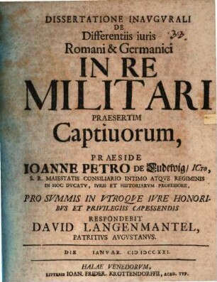 Dissertatione inaug. differentias iuris Romani et Germanici in re militari, praesertim captivorum