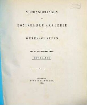 Verhandelingen der Koninklijke Akademie van Wetenschappen, Afdeeling Natuurkunde. 26. 1888