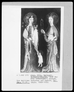 Die Heiligen Dorothea und Agatha