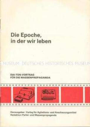 Textheft zum Dia-Vortrag "Die Epoche, in der wir leben"