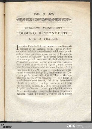 Nobilissimo Doctissimoque Domino Respondenti S. P. D. Praeses...