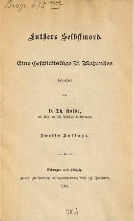 Luthers Selbstmord : eine Geschichtslüge P. Majunkes