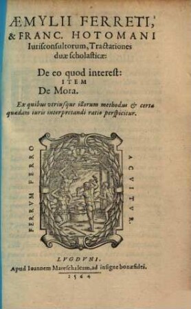 Tractationes duae scholasticae De eo quod interest Item de mora