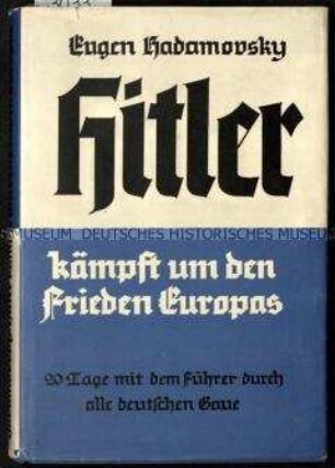 Nationalsozialistische Propagandaschrift über die politischen Ereignisse im März 1936 und Hitlers Friedensplan
