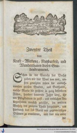 Zweyter Theil von Kraft-Wirkung, Nutzbarkeit, und Wunderthaten dieses Gnadenbrunnens.