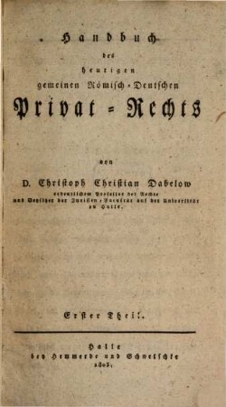 Handbuch des heutigen gemeinen Römisch-deutschen Privat-Rechts, 1