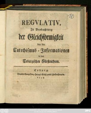 Regvlativ, zu Beobachtung der Gleichförmigkeit bey den Catechismus-Informationen in dem Coburgischen Fürstenthum