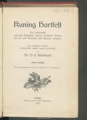 Kuning Hartfest : ein Lebensbild aus der Geschichte unserer deutschen Ahnen, als Sie noch Wuodan und Duonar opferten : der deutschen Familie, vornehmlich unserer Jugend gewidmet