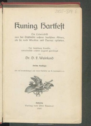 Kuning Hartfest : ein Lebensbild aus der Geschichte unserer deutschen Ahnen, als Sie noch Wuodan und Duonar opferten : der deutschen Familie, vornehmlich unserer Jugend gewidmet