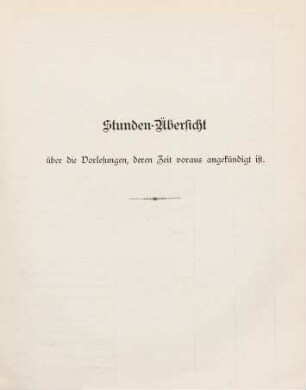 45-49, Stunden-Übersicht über die Vorlesungen, deren Zeit voraus angekündigt ist