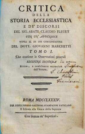 Critica della storia ecclesiastica e de ́discorsi del Sig. Abate Claudio Fleury : con un appendice sopra il di lui continuatore, 1. Che contiene le osservazioni generali