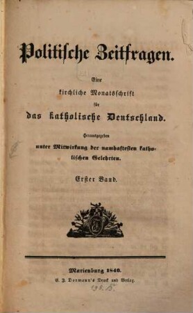 Politische Zeitfragen : eine kirchliche Monatsschrift für das katholische Deutschland, 1. 1846
