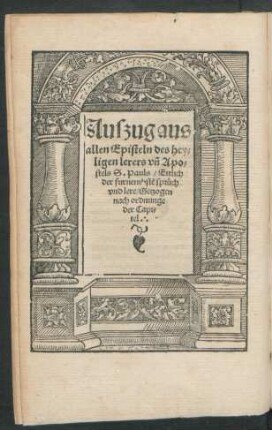 Auszug aus allen Episteln des heyligen lerers und Apostels S. Pauls ...