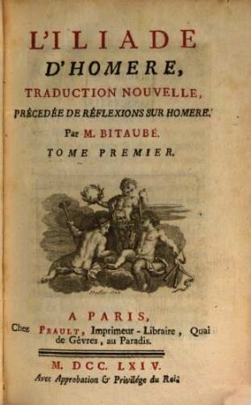 L'Iliade D'Homere : Traduction Nouvelle, Précedée De Réflexions Sur Homere, 1