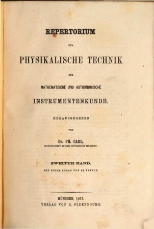 Repertorium für physikalische Technik, für mathematische und astronomische Instrumentenkunde. 2, 2. 1867