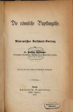 Die römische Papstmythe : akademischer Rathhaus-Vortrag