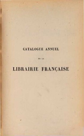 Catalogue annuel de la librairie française pour. 9