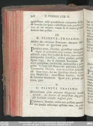 IV. C. Plinius Traiano. Medico suo civitatem Romanam : Antoniae libertis feminis ius Quiritium petit.