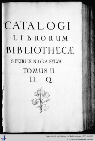 Tomus II : H - Q: Catalogus omnium librorum bibliothecae monasterii Sancti Petri in Sylva nigra