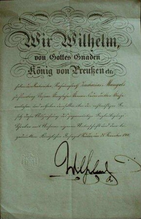 Wir Wilhelm, von Gottes Gnaden König von Preußen etc: