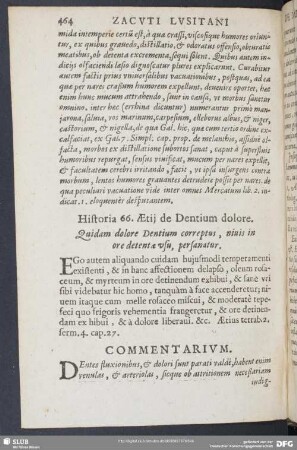 Historia 66. Aetii de Dentium dolore. Quidam dolore Dentium correptus, niuis, in ore detentae usu, persanatur