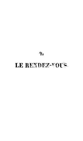 I. Le Rendez-Vous.