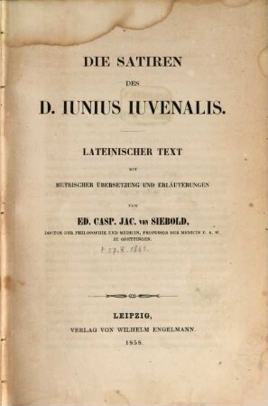 Die Satiren des D. Iunius Iuvenalis : lateinischer Text mit metrischer Übersetzung und Erläuterungen