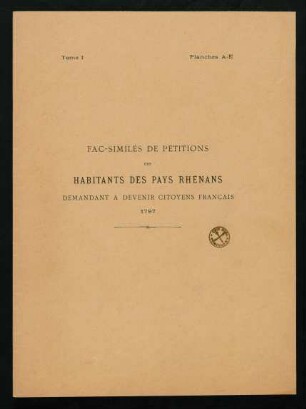 Fac-Similés de Pétitions des habitants des Pays Rhénans...Planches A-E