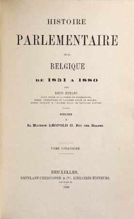 Histoire parlémentaire de la Belgique. [1,]5, [Première Série] : de 1831 à 1880 : [1870 - 1880]