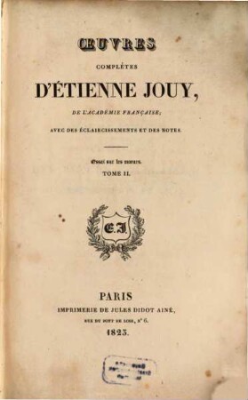 Oeuvres complètes d'Étienne Jouy : avec des éclaircissements et des notes, 2