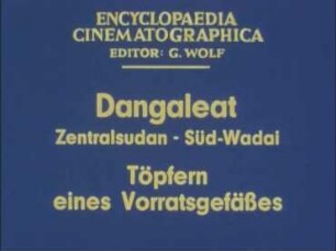 Dangaleat (Zentralsudan, Süd-Wadai) - Töpfern eines Vorratsgefäßes