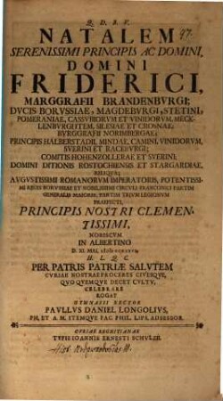 Natalem Serenissimi Principis Friderici Marggravii Brandenburgi ... indicit Paul. Dan. Longolius : [Historia brevis anthrōpothysias III.]