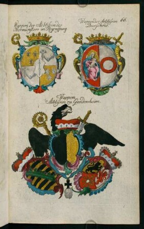 66, Wappen der Aebtißin zu Obermünster in Regenspurg. Burscheid. Gandersheim.