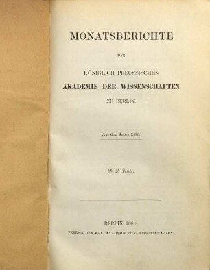 Monatsbericht der Königlich Preussischen Akademie der Wissenschaften zu Berlin. 1880