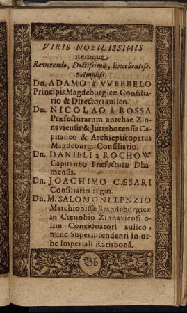 Viris Nobilissimis itemque [...] Dn. Adamo a Werbelo [...] Dn. Nicolao a Rossa [...] Dn. Danieli a Rochow [...] Dn. Joachimo Cæsari [...] Dn. M. Salomoni Lenzio [...]