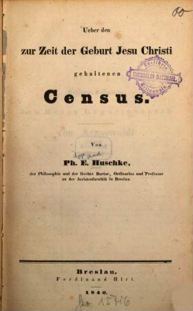 Ueber den zur Zeit der Geburt Jesu Christi gehaltenen Census