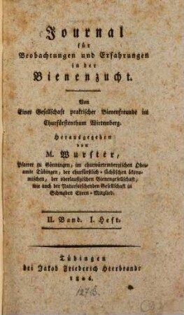 Journal für Beobachtungen und Erfahrungen in der Bienenzucht : von einer Gesellschaft Praktischer Bienenfreunde im Königreich Wirtemberg. 2,1, 2,1. 1806